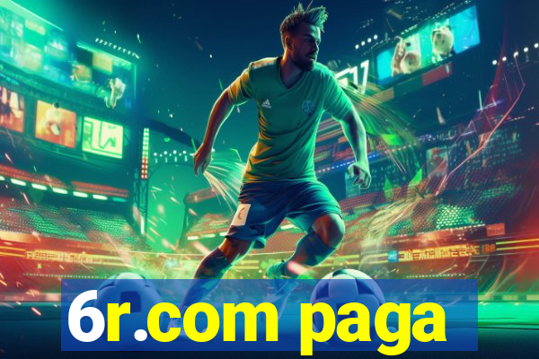 6r.com paga